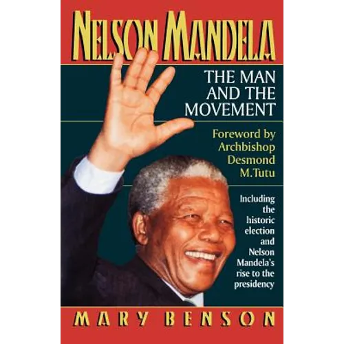 Nelson Mandela: The Man and the Movement - Paperback