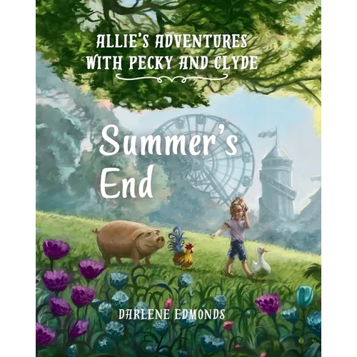 Allie's Adventures with Pecky and Clyde: A Summer's End - Paperback