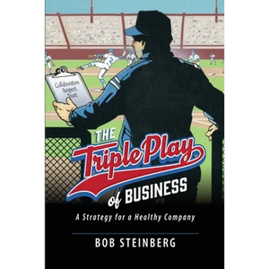 The Triple Play of Business: A Strategy for a Healthy Company - Paperback