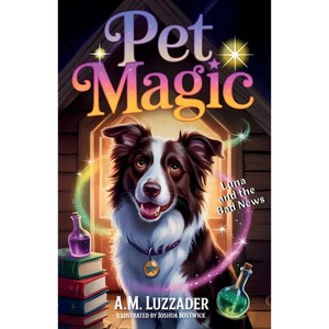 Pet Magic Luna and the Bad News - Paperback