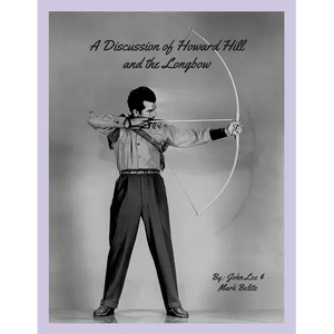 A Discussion of Howard Hill and the Longbow - Paperback