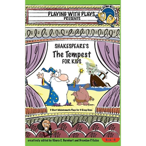 Shakespeare's The Tempest for Kids: 3 Short Melodramatic Plays for 3 Group Sizes - Paperback