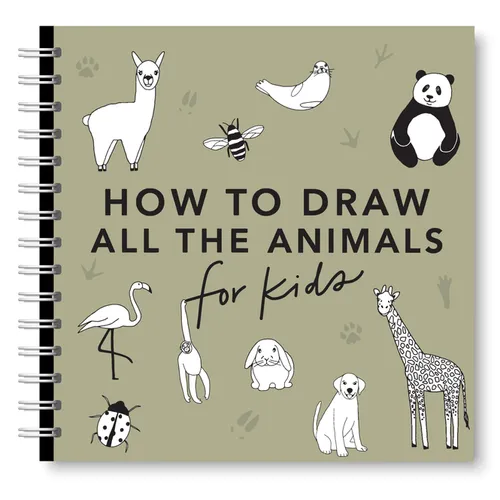 All the Animals: How to Draw Books for Kids with Dogs, Cats, Lions, Dolphins, and More - Spiral