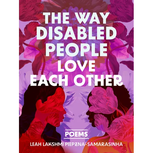 The Way Disabled People Love Each Other - Paperback