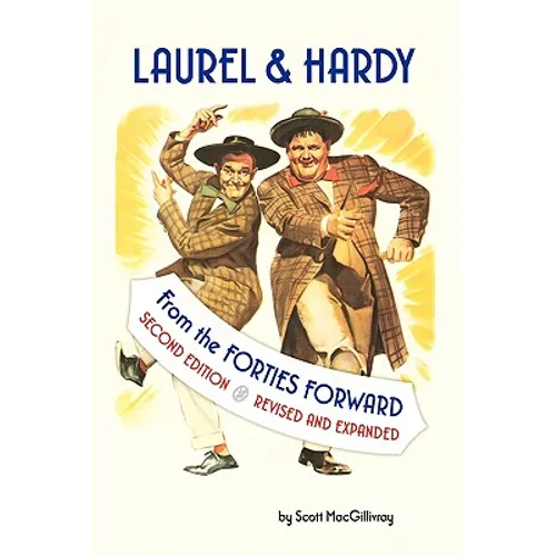 Laurel & Hardy: From the Forties Forward - Hardcover