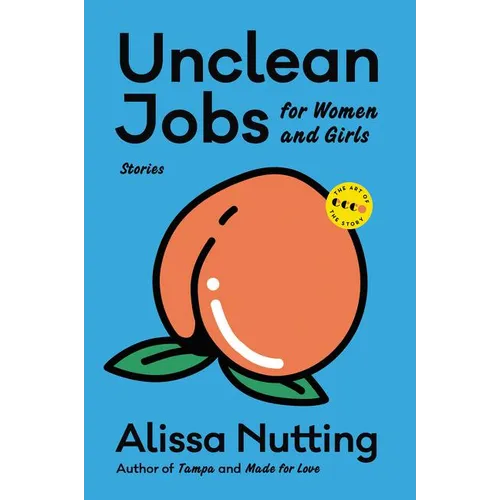 Unclean Jobs for Women and Girls: Stories - Paperback