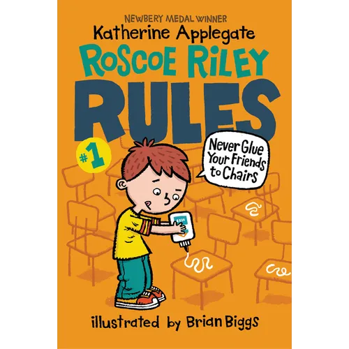 Roscoe Riley Rules #1: Never Glue Your Friends to Chairs - Paperback