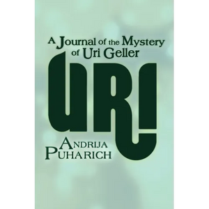 Uri: A Journal of the Mystery of Uri Geller - Paperback