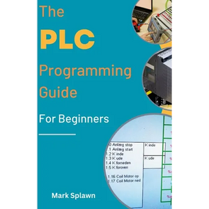 The PLC Programming Guide For Beginners - Paperback