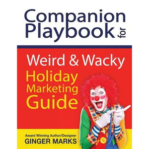 Companion Playbook for Weird & Wacky Holiday Marketing Guide - Paperback