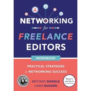 Networking for Freelance Editors: Practical Strategies for Networking Success - Paperback