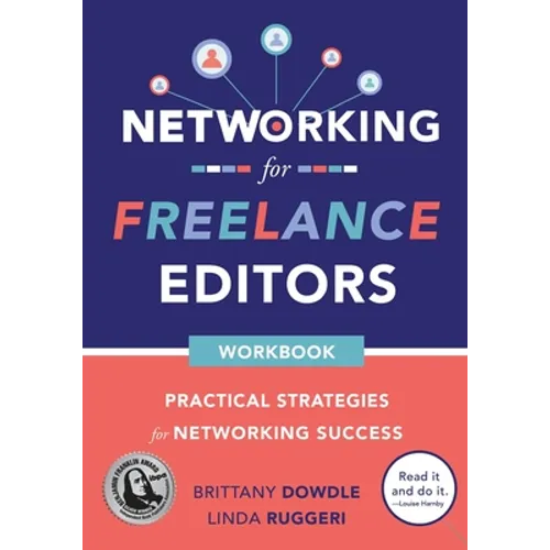 Networking for Freelance Editors: Practical Strategies for Networking Success - Paperback