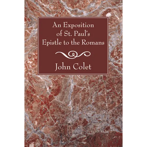 An Exposition of the Epistle to the Romans - Paperback