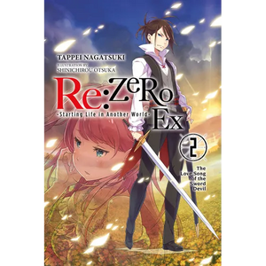 RE: Zero -Starting Life in Another World- Ex, Vol. 2 (Light Novel): The Love Song of the Sword Devil - Paperback