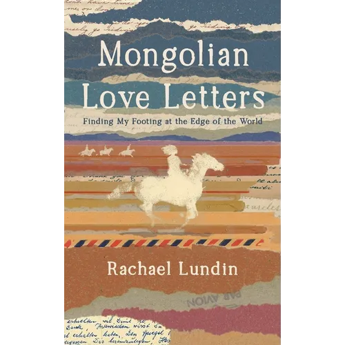 Mongolian Love Letters - Hardcover