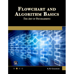 Flowchart and Algorithm Basics: The Art of Programming - Paperback
