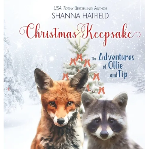 Christmas Keepsake: The Adventures of Ollie and Tip - Hardcover