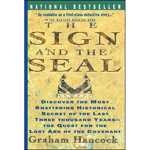 Sign and the Seal: The Quest for the Lost Ark of the Covenant - Paperback