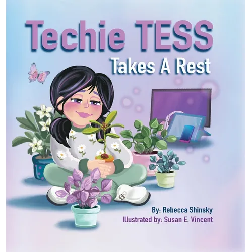 Techie Tess Takes a Rest - Hardcover