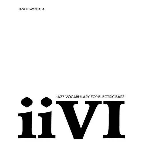 Jazz Vocabulary For Electric Bass: ii-V-I - Paperback