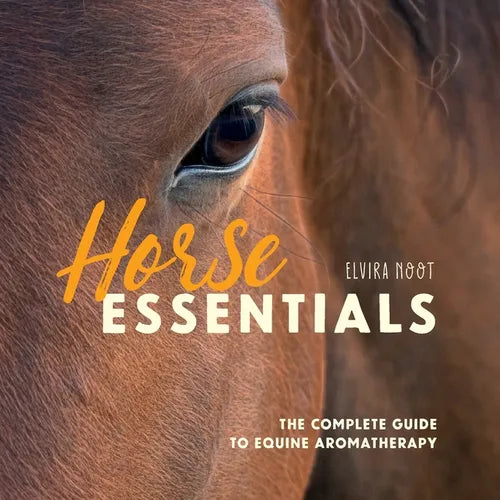Horse Essentials: The Complete Guide to Equine Aromatherapy - Paperback
