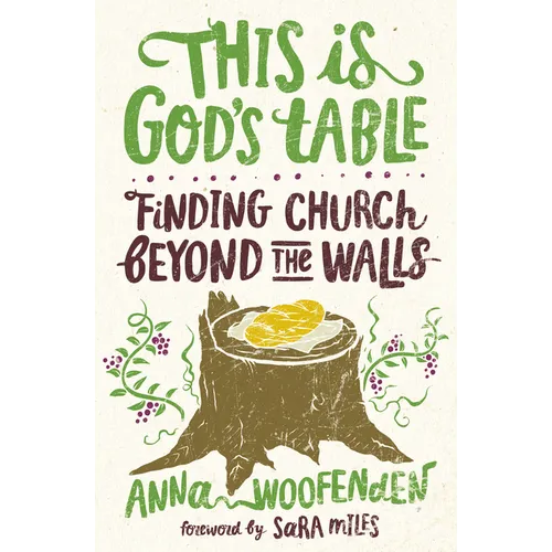 This Is God's Table: Finding Church Beyond the Walls - Paperback