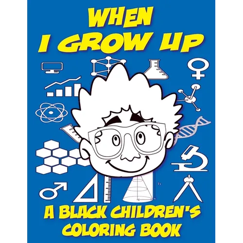 When I Grow Up - A Black Children's Coloring Book - Paperback