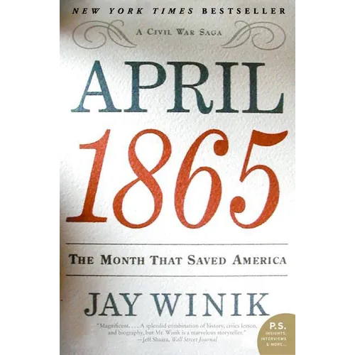April 1865: The Month That Saved America - Paperback