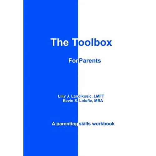 The Toolbox for Parents: A Parenting Skills Workbook - Paperback
