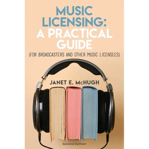 Music Licensing: A Practical Guide (For Broadcasters and Other Music Licensees) - Paperback