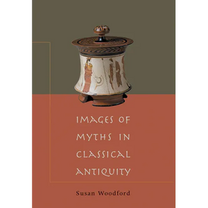 Images of Myths in Classical Antiquity - Paperback
