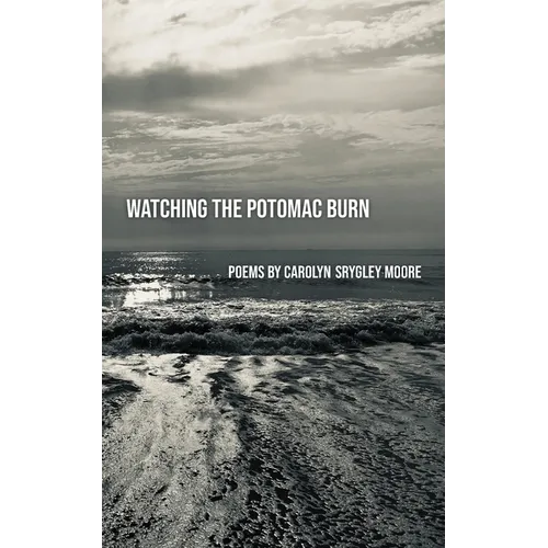 Watching the Potomac Burn - Paperback