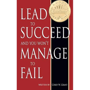 Lead to Succeed and You Won't Manage to Fail - Paperback