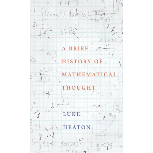 A Brief History of Mathematical Thought - Hardcover
