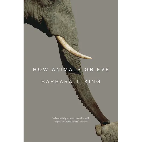 How Animals Grieve - Paperback