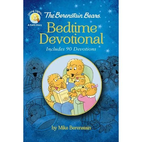 The Berenstain Bears Bedtime Devotional: Includes 90 Devotions - Hardcover