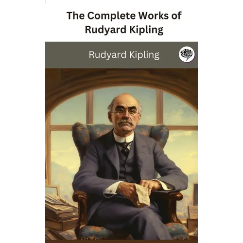 The Complete Works of Rudyard Kipling - Hardcover