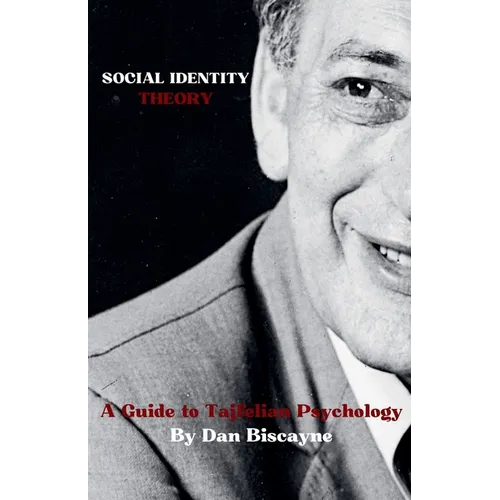 Social Identity Theory: A Guide to Tajfelian Psychology - Paperback