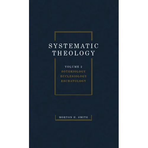 Systematic Theology, Volume Two - Hardcover