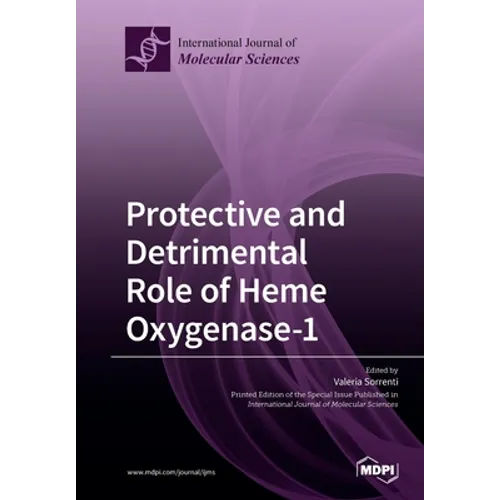 Protective and Detrimental Role of Heme Oxygenase-1 - Paperback