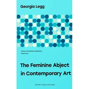 The Feminine Abject in Contemporary Art: Pipilotti Rist, Helen Chadwick, Adrian Piper - Paperback