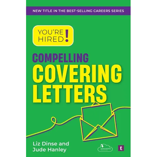 You're Hired! Compelling Covering Letters - Paperback