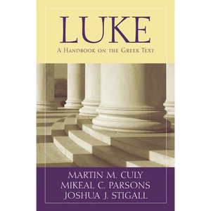 Luke: A Handbook on the Greek Text - Paperback