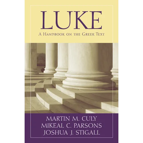Luke: A Handbook on the Greek Text - Paperback
