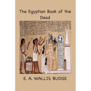 The Egyptian Book of the Dead: The Papyrus of Ani - Paperback