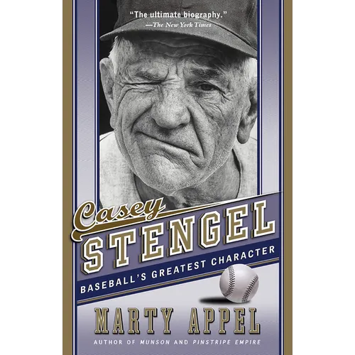 Casey Stengel: Baseball's Greatest Character - Paperback