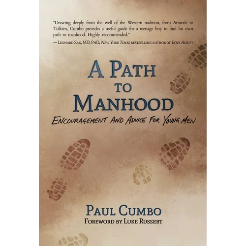 A Path to Manhood: Encouragement and Advice for Young Men - Paperback