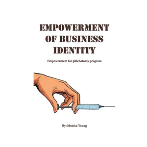 Empowerment Of Business Identity: Empowerment For Phlebotomy Program - Paperback