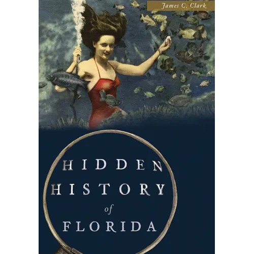 Hidden History of Florida - Paperback