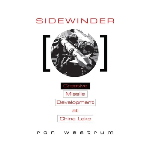 Sidewinder: Creative Missile Development at China Lake - Paperback